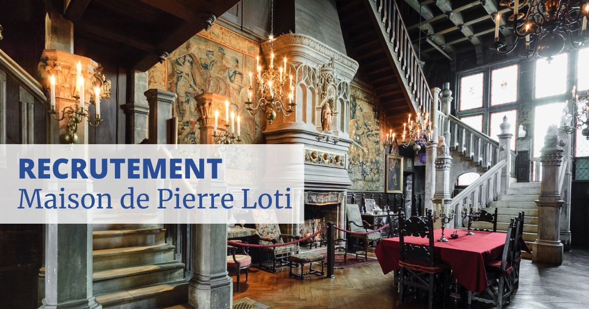 Recrutement Maison de Pierre Loti